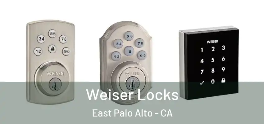  Weiser Locks East Palo Alto - CA